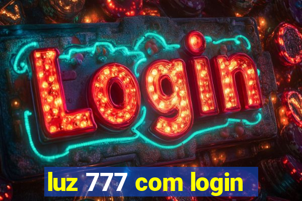 luz 777 com login